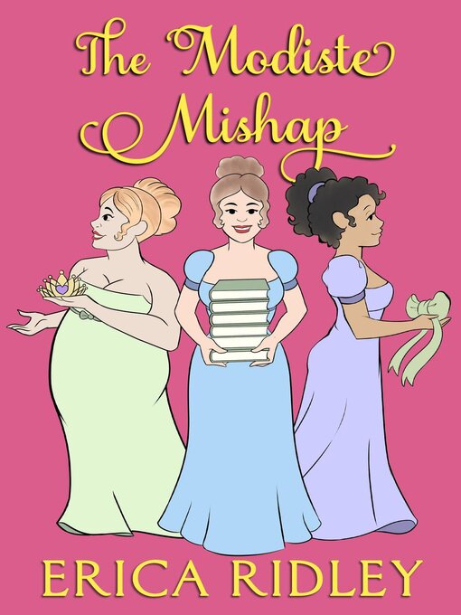 Title details for The Modiste Mishap by Erica Ridley - Available